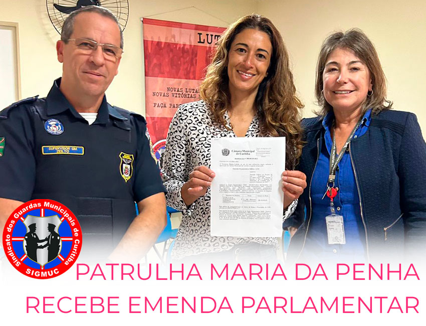 PATRULHA MARIA DA PENHA RECEBE EMENDA PARLAMENTAR