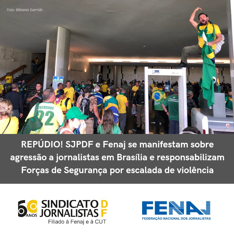 Sindicato do DF e FENAJ repudiam agressões de bolsonaristas golpistas contra jornalistas em Brasília