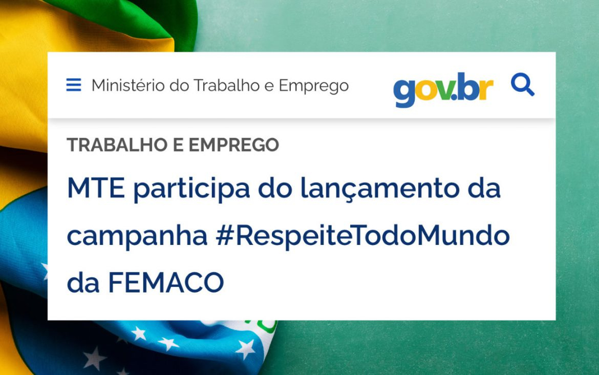 #RespeiteTodoMundo: Campanha da FEMACO ganha destaque na página do Governo Federal