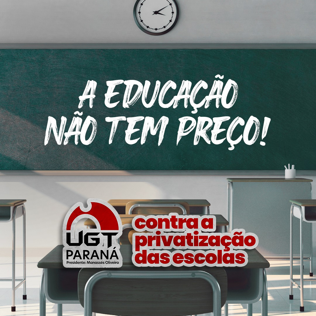 UGT-PR se posiciona contra a privatização das escolas
