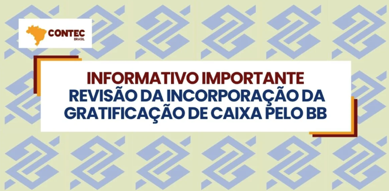 Informativo importante – Revisão da incorporação da gratificação de caixa pelo BB