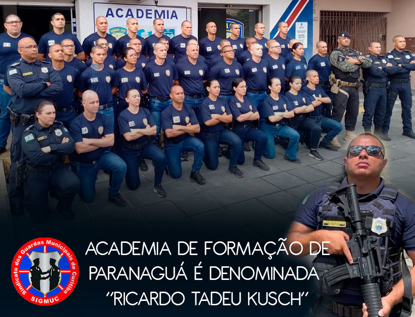 ACADEMIA DE FORMAÇÃO DE PARANAGUÁ É DENOMINADA “RICARDO TADEU KUSCH”