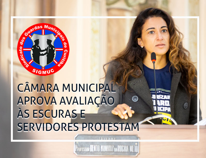 CÂMARA MUNICIPAL APROVA AVALIAÇÃO ÀS ESCURAS E SERVIDORES PROTESTAM