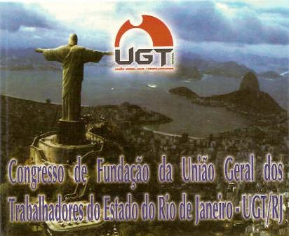 CONGRESSO DE FUNDAÇÃO DA UGT-RJ