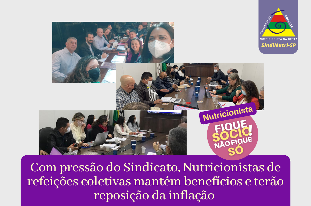 Com pressão do Sindicato, Nutricionistas de refeições coletivas mantém benefíios e terão reposição da inflação