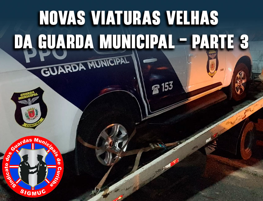 NOVAS VIATURAS VELHAS DA GUARDA MUNICIPAL – PARTE 3