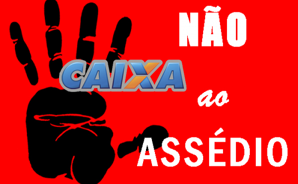 NOVO COMANDO DA CAIXA QUER CRIAR CANAL PARA DENÚNCIAS DE ASSÉDIO