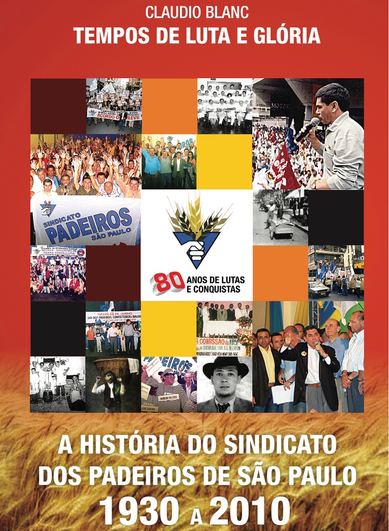 Padeiros de São Paulo lançam livro Tempos de Luta e Glória# que fala  sobre os  80 anos de história do sindicato