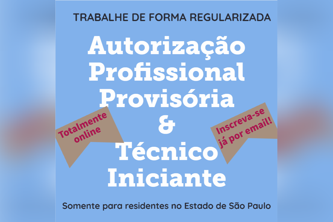 TRABALHE DE FORMA REGULARIZADA COMO TÉCNICO INICIANTE OU COM AUTORIZAÇÃO PROVISÓRIA